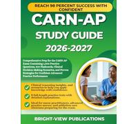 CARN-AP STUDY GUIDE 2026-2027: Comprehensive Prep for the CARN-AP Exam Containing 1,000 Practice Questions, 300 Flashcards, Clinical Decision-Making ... for Confident Advanced Practice Performance