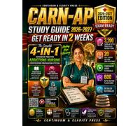 CARN-AP Study Guide 2026-2027: GET READY IN 2 WEEKS: 4-in-1 Advanced Practice Addiction Nursing Exam Prep with 3,200 Practice & Review Items, 20 Simulations, 600 Flashcards & 20 Video Tutorials