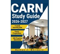 CARN STUDY GUIDE 2026-2027: 300 Practice Questions & Rationales for Addiction Nursing Certification Preparation with a 4-Week Learning Plan