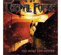 Carnal Forge - More You Suffer