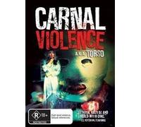 Carnal Violence ( I Corpi presentano tracce di violenza carnale ) ( Torso ) [ Origine Australiano, Nessuna Lingua Italiana ]
