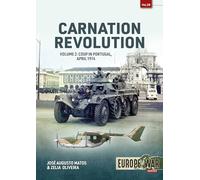 Jose Augusto Matos Zelia Oliveira Carnation Revolution (Tascabile) Europe@war