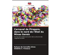 Carnaval de Pirapora, dans le nord de l'État du Minas Gerais: Portrait de la (dé)construction de la culture et des inégalités sociales
