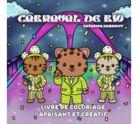 Carnaval de Rio: Livre de coloriage apaisant et créatif