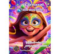 Carnaval en acción: Libro de actividades para pequeños artistas