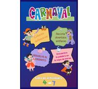 CARNAVAL: Libro de actividades. Colorear, Recortar, Sopa de letras, Laberintos. Edad recomendada 4-7 años