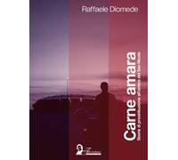 Carne amara. Storie di prostituzione all'ombra del San Nicola