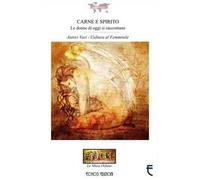 Carne e spirito. Le donne di oggi si raccontano