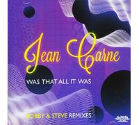 Carne, Jean - Was That All It Was: Bobby & Steve Remixes