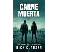 Carne Muerta 1: Un thriller zombi