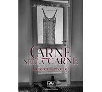 Carne nella carne. Racconti erotici