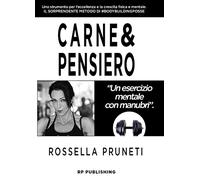 Carne & pensiero. Un esercizio mentale con manubri