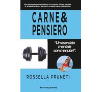 Carne & pensiero. Un esercizio mentale con manubri