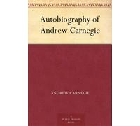 Carnegie Andrew-Autobiog Of Andrew Carnegie HBOOK NUOVO