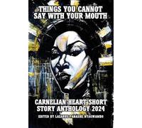 Carnelian Heart Publishing Ltd Things You Cannot Say With Your Mouth (Tascabile)