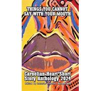 Carnelian Heart Publishing Things You Cannot Say With Your M (Copertina rigida)