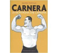 Carnera. La montagna che cammina