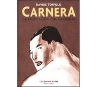 Carnera. La montagna che cammina - Toffolo Davide