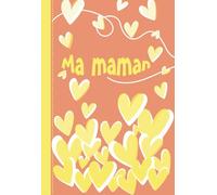 Carnet A6 souple - Ma maman plus précieuse qu'un diamant - collection MAMAN & COEURS - terracotta/jaune: 10,5 x 15,2 cm - broché - papier blanc - ... souple mat - 80 pages dont 78 quadrillées