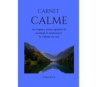 Carnet Calme: un espace pour apaiser le mental et retrouver le calme en soi