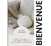 Carnet d’Accueil & Livre d’Or Airbnb / Airbnb Welcome & Guest Book: Carnet 8.5 x 11 - 135 pages avec Wi-Fi, consignes, et espace pour messages des ... with Wi-Fi Info, House Rules & Guest Notes