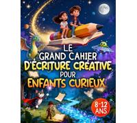 Carnet d’écriture créative pour enfants 8-14 ans - 24 idées d’histoires à compléter - Activité sans écran - Cadeau éducatif et ludique - Fille et garçon