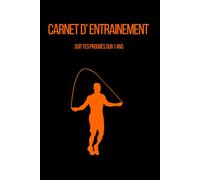 Carnet d’ entrainement: Suit tes progrès sur 1 ans