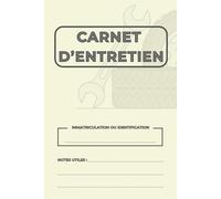 Carnet d’entretien voiture: Suivi des révisions, réparations et kilométrage du véhicule