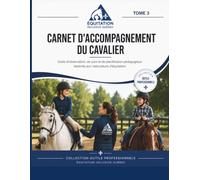 Carnet d'accompagnement du cavalier: Outils d'observation, de suivi et de planification pédagogique pour les instructeurs en équitation inclusive
