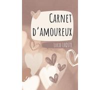 Carnet d'amoureux: Un carnet à compléter pour célébrer votre histoire d’amour : défis, quiz, souvenirs et rêves à partager en couple