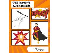 Carnet de Bande Dessinée à Créer - Cahier de BD vierge avec cases variées | 75 pages grand format 8,5x11 | Livre de dessin créatif pour enfants, ados et adultes