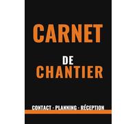 Carnet de Chantier Artisan - Suivi Complet du Premier Contact à la Réception des Travaux: 15 dossiers chantier · Format A4 · Rappels légaux · Modèles de courriers · Ressources BTP