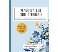 Carnet de Chimiothérapie Femme - Journal & Planificateur Cancer 6 Mois : Suivi Médicaments, Effets Secondaires, Rendez-vous, Bien-être Émotionnel - Cadeau Octobre Rose & Cadeau Chimio pour Patientes