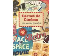 Carnet de Cinéma: Cahier pour écrire les critiques cinématographiques des films vus - Journal d'évaluation personnelle des films préférés - Cadeau pour les cinéphiles - Design rétro