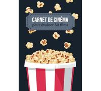 Carnet de cinéma pour évaluer 50 films: Cahier à remplir destiné aux cinéphiles qui souhaitent garder une trace de leur visionnage