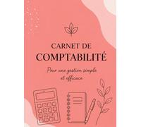 Carnet de comptabilité: Pour une gestion simple et efficace