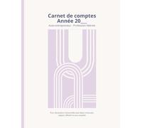 Carnet de Comptes Auto-Entrepreneur Annuel - Spécial Profession Libérale - Édition débutant: Pour déclaration trimestrielle à l'URSAFF - Élégance Calme -