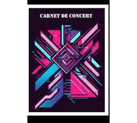 Carnet de Concerts: Toute la musique qu'on aime
