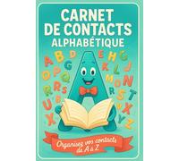 Carnet De Contacts Alphabétique: Carnet d’adresses alphabétique à remplir - Pour noter les noms, téléphones, adresses et e-mails - Format pratique et durable