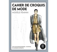 Carnet de croquis de mode: 230 Figures de silhouettes de mannequins pour dessiner ses envies de vêtements, idéal pour les créateurs de mode et les styliste de mode