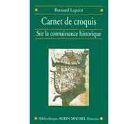 Carnet De Croquis. Sur La Connaissance Historique