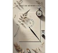 Carnet de Culture et Mémorisation : Maîtrisez l’Art de Retenir et d’Apprendre Plus Efficacement: Organisez vos connaissances, boostez votre mémoire et ne laissez plus rien s’effacer