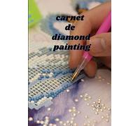 carnet de diamond painting: carnet de notes diamond painting cahier broderie diamant livre diamond painting 6x9 pouces 99 pages