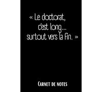 Carnet de doctorant Le doctorant c'est long... surtout vers la fin