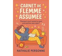Carnet de Flemme Assumée: Pourquoi courir quand on peut procrastiner avec style ?