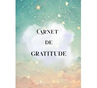 Carnet de gratitude: 90 jours pour cultiver la joie et la douceur