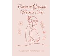 Carnet de Grossesse Maman Solo - Édition Standard: Journal de grossesse avec suivi mois par mois, souvenirs, émotions et préparatifs. Le compagnon ... souvenir et préparer l'arrivée de bébé.