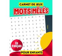 Carnet de jeux | Mots mêlés en français pour enfants: livre pour apprendre et s'amuser en même temps | Idéal cadeau