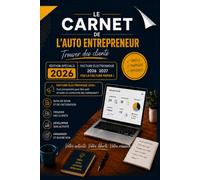 carnet de l'auto entrepreneur: Trouver des clients, suivre ses devis, facturer et développer son activité