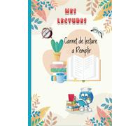 Carnet de Lecture à Remplir: Fiches de lecture à Remplir - Challenge livresque et et Objectif de lecture pour les amateurs avec planning de lecture - ... pour 100 livres /Format A5.Idea cadeau.06